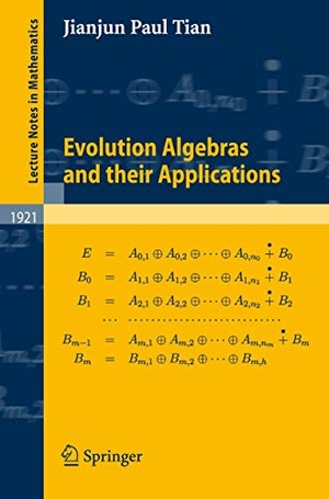 Tian, Jianjun Paul. Evolution Algebras and their Applications. Springer Berlin Heidelberg, 2007.