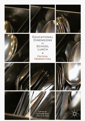 Rud, A. G. / Suzanne Rice (Hrsg.). Educational Dimensions of School Lunch - Critical Perspectives. Springer International Publishing, 2018.