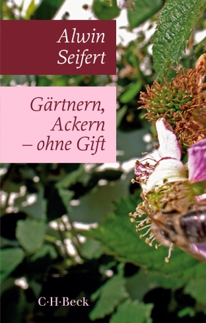 Seifert, Alwin. Gärtnern, Ackern - ohne Gift. C.H. Beck, 2020.