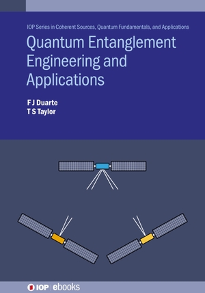 Duarte, F J / Travis S. Taylor. Quantum Entanglement Engineering and Applications. IOP Publishing, 2021.