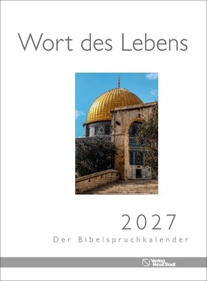 Wort des Lebens 2027 - Der Bibelspruchkalender - Mit Fotofaltkarten aus dem Hl. Land. Neue Stadt Verlag GmbH, 2026.