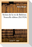 Scènes de la vie de Bohème. Nouvelle édition