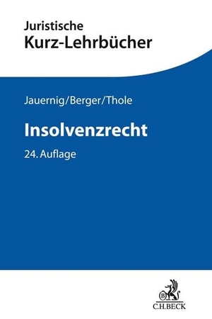 Thole, Christoph / Lent, Friedrich et al. Insolvenzrecht - Ein Studienbuch. C.H. Beck, 2022.