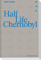 Volker Kreidler | Half Life Chernobyl