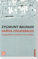 Daños colaterales : desigualdades sociales en la era global
