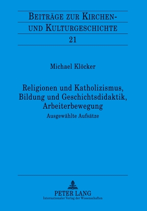 Klöcker, Michael. Religionen und Katholizismus, B