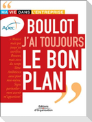 Boulot j'ai toujours le bon plan