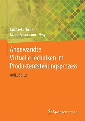 Schumann, Marco / Michael Schenk (Hrsg.). Angewandte Virtuelle Techniken im Produktentstehungsprozess - AVILUSplus. Springer Berlin Heidelberg, 2017.
