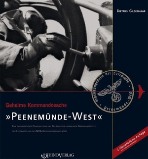 Gildenhaar, Dietrich. Geheime Kommandosache: Peenemünde-West - Eine dokumentierte Führung über das Gelände der ehemaligen Erprobungsstelle der Luftwaffe und des NVA-Geschwaderflugplatzes. Rhino Verlag, 2013.