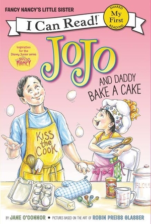 O'Connor, Jane. Jojo and Daddy Bake a Cake. HarperCollins, 2017.