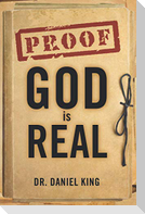 Proof God is Real: Is God There and Does He Care for Me?
