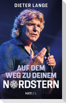 Auf dem Weg zu deinem Nordstern