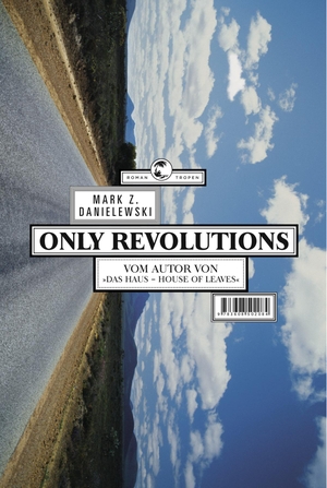 Danielewski, Mark Z.. Only Revolutions. Roman.. Tropen, 2012.