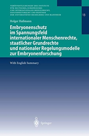Haßmann, Holger. Embryonenschutz im Spannungsfeld internationaler Menschenrechte, staatlicher Grundrechte und nationaler Regelungsmodelle zur Embryonenforschung. Springer Berlin Heidelberg, 2002.