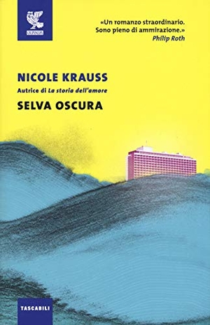 Krauss, Nicole. Selva oscura. Guanda, 2019.