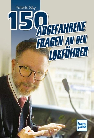 Sky, Peterle. 150 abgefahrene Fragen an den Lokführer. Motorbuch Verlag, 2026.