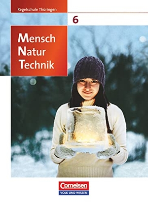 Bruns, Ekhard / Ehrnsberger, Ebba et al. Mensch - Natur - Technik 6. Schuljahr. Schülerbuch. Regelschule Thüringen. Volk u. Wissen Vlg GmbH, 2010.