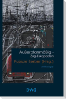 Außerplanmäßig - Zug-Eskapaden
