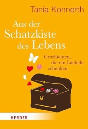 Konnerth, Tania. Aus der Schatzkiste des Lebens - Geschichten, die ein Lächeln schenken. Herder Verlag GmbH, 2012.