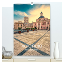 Valencia entdecken (hochwertiger Premium Wandkalender 2024 DIN A2 hoch), Kunstdruck in Hochglanz