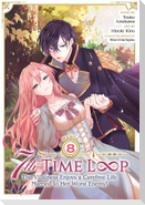 7th Time Loop: The Villainess Enjoys a Carefree Life Married to Her Worst Enemy! (Manga) Vol. 8