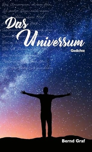 Graf, Bernd. Das Universum - Gedichte. Shaker Media GmbH, 2025.