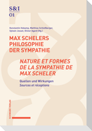Max Schelers Philosophie der Sympathie / Nature et formes de la sympathie de Max Scheler