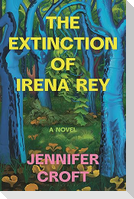 The Extinction of Irena Rey