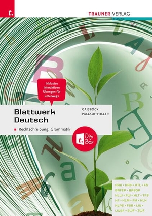Gaisböck, Johannes / Iris Pallauf-Hiller. Blattwerk Deutsch - Rechtschreibung, Grammatik. Trauner Verlag, 2025.