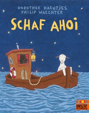 Waechter, Philip / Dorothee Haentjes. Schaf ahoi. Beltz Verlagsgruppe, 2018.