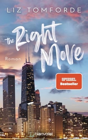 Tomforde, Liz. The Right Move - Roman - TikTok made me buy it: Sports Romance trifft auf Fake Dating und Grumpy x Sunshine - endlich auf Deutsch!. Blanvalet Taschenbuchverl, 2024.