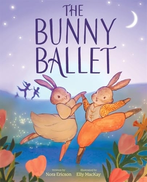 Ericson, Nora. The Bunny Ballet - A Picture Book. Abrams and Chronicle Books IWUK, 2025.