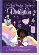The Teen Witches' Guide to Divination