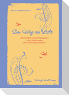 Der Weg ins Licht -ein Einweihungspfad