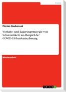 Vorhalte- und Lagerungsstrategie von Schutzartikeln am Beispiel der COVID-19-Pandemieplanung für die Feuerwehr und den Bevölkerungsschutz (Ludwigsburg, Baden-Württemberg)