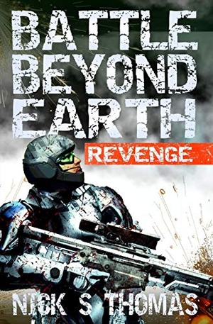 Thomas, Nick S. Battle Beyond Earth - Revenge. Swordworks, 2017.