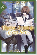 Kunon the Sorcerer Can See, Vol. 6 (Light Novel)