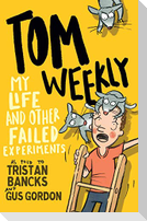 Tom Weekly 6: My Life and Other Failed Experiments