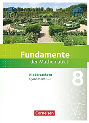 Becker, Frank G. / Benölken, Ralf et al. Fundamente der Mathematik 8. Schuljahr. Schülerbuch Gymnasium Niedersachsen. Cornelsen Verlag GmbH, 2015.