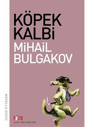 Bulgakov, Mihail. Köpek Kalbi. Palto Yayinevi, 2017.