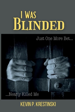 Krestinski, Kevin P. I Was Blinded. Ahelia Publishing LLC, 2024.