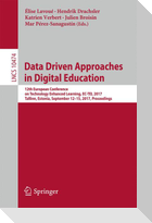 Data Driven Approaches in Digital Education