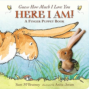 McBratney, Sam. Guess How Much I Love You - Here I Am A Finger Puppet Book : Beloved classic bestselling story about love between a parent & child, with cuddly finger puppet - perfect for babies, toddlers, birthdays, playtime, bedtime & baby showers. Walker Books - IWUK, 2018.