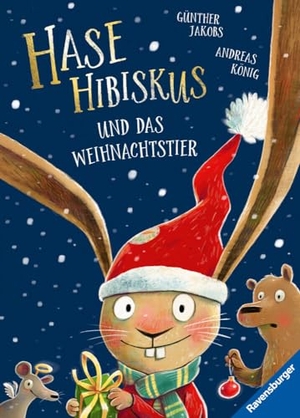 König, Andreas. Hase Hibiskus und das Weihnachtstier. Ravensburger Verlag, 2024.