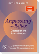 Anpassung aus Reflex - Überleben im Fawn-Modus