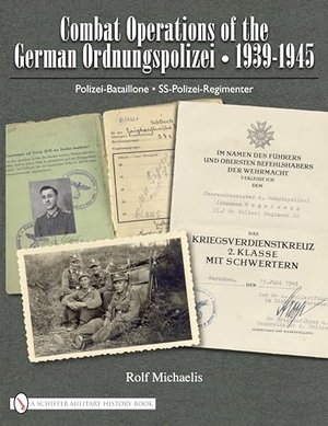 Michaelis, Rolf. Combat Operations of the German Ordnungspolizei, 1939-1945: Polizei-Bataillone - Ss-Polizei-Regimenter. Schiffer Publishing, 2010.