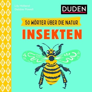 Holland, Lily. 50 Wörter über die Natur - Insekten. Bibliograph. Instit. GmbH, 2024.