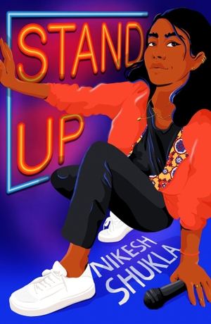 Shukla, Nikesh. Stand Up. Hachette Children's Group, 2023.