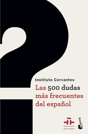 Instituto Cervantes. Las 500 dudas más frecuentes del español. Booket, 2016.