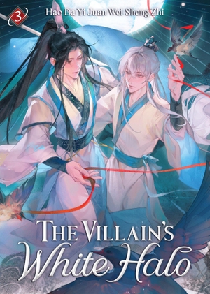Zhi, Hao Da Yi Juan Wei Sheng. The Villain's White Halo (Novel) Vol. 3. Penguin LLC  US, 2026.